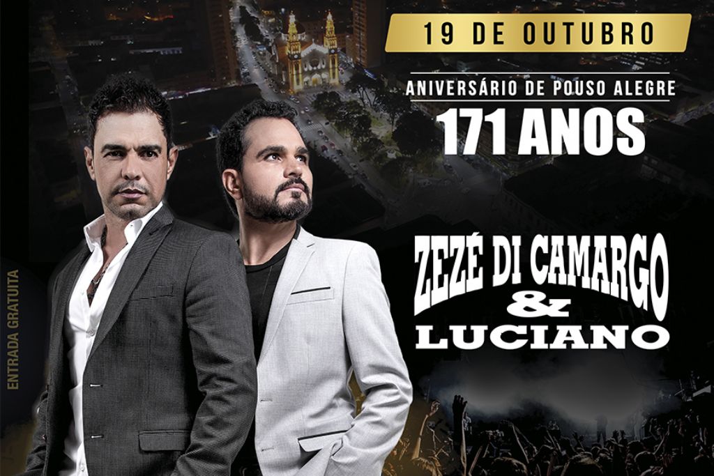 Aniversário de Pouso Alegre será comemorado com show gratuito de Zezé de Camargo & Luciano e eventos