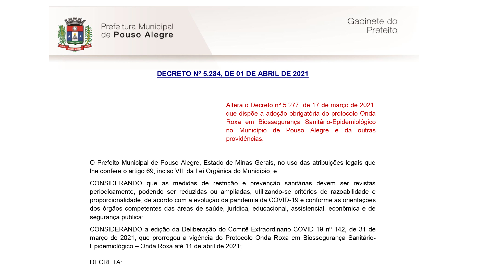 Seguindo as recomendações do Governo do Estado e do Ministério Público, Prefeitura prorroga vigência