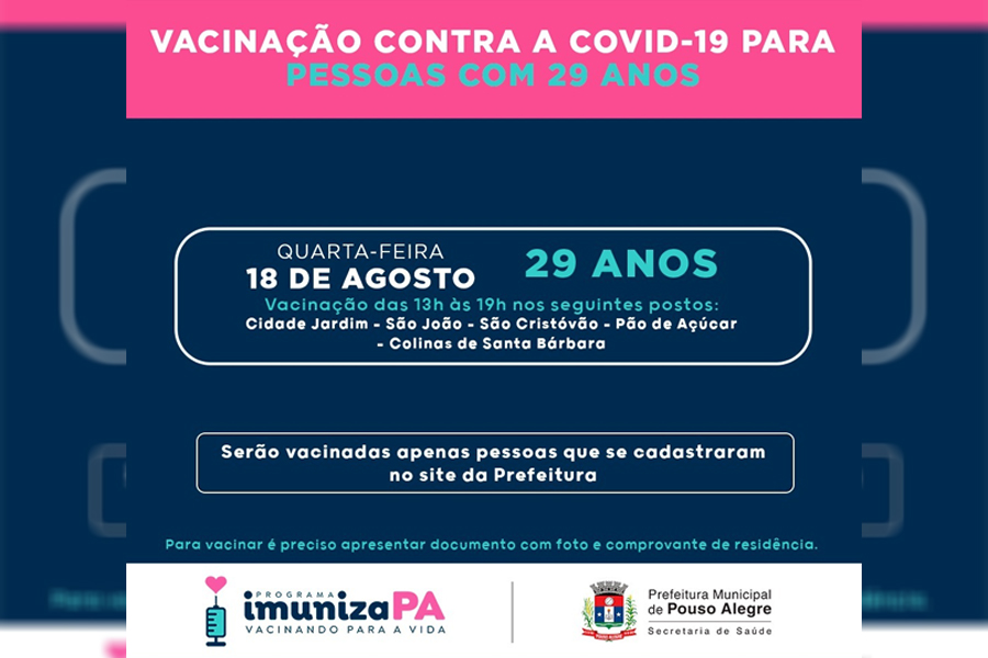 Vacinação contra a covid-19 é ampliada para pessoas com 29 anos em Pouso Alegre