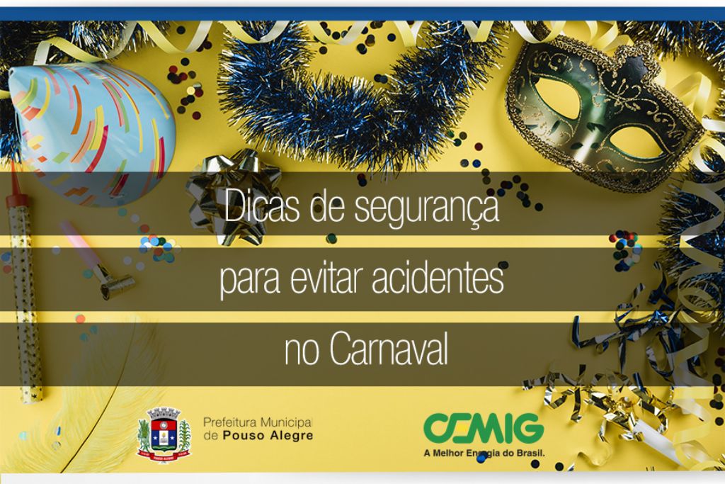 Prefeitura e Cemig dão  dicas de segurança  para evitar acidentes no Carnaval