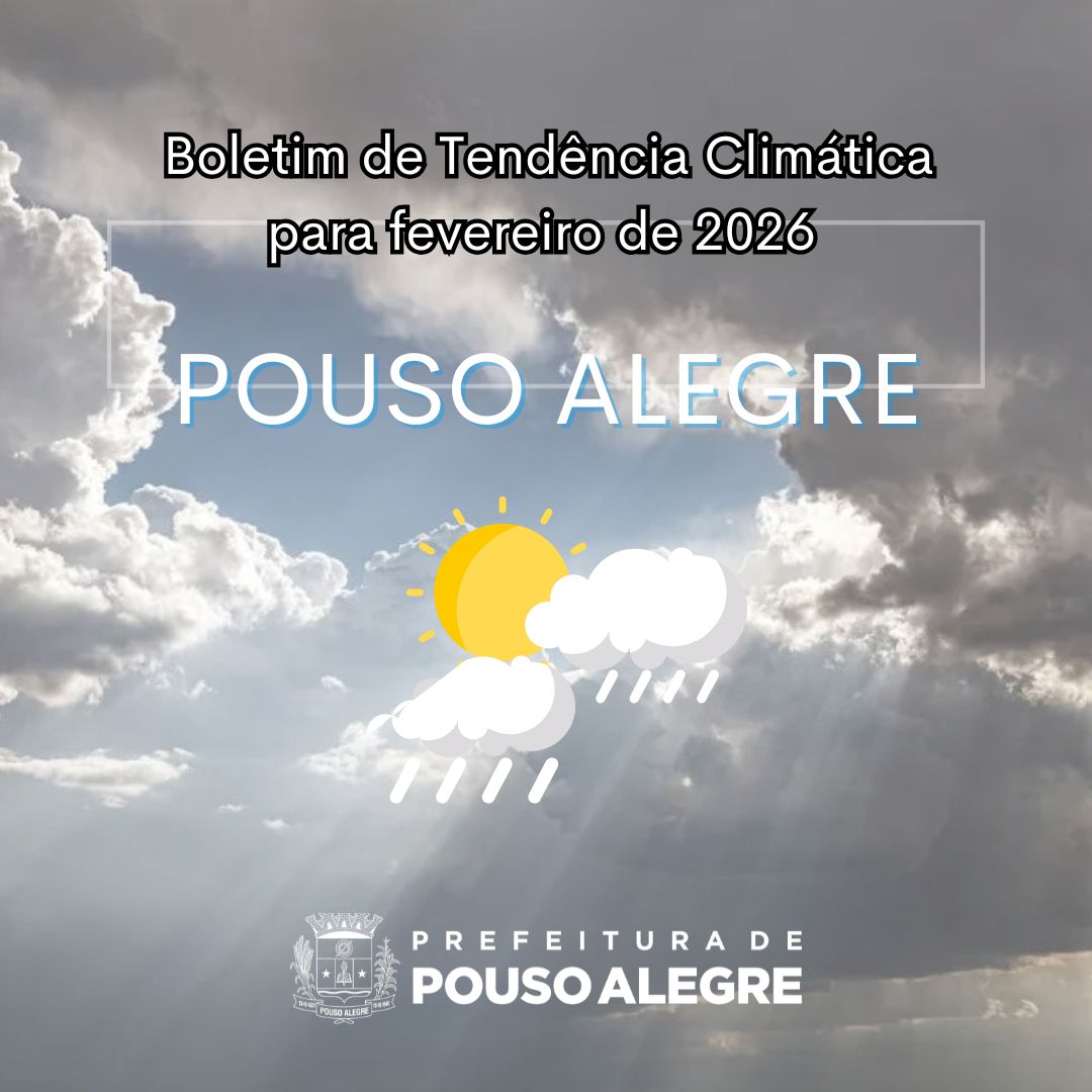 Imagem Noticia: Prefeitura divulga Boletim de Tendência Climática para fevereiro de 2026 em Pouso Alegre